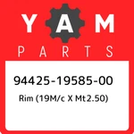 94425-19585-00 Yamaha Rim (19M/C X MT2.50) 944251958500, New Genuine Oem Part. Fixed Price $274.72.