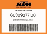 Ktm Genuine Gasket Rubber 3IN.X19IN. - 60309277100. Fixed Price $54.12.