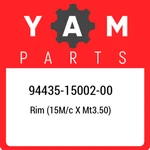 94435-15002-00 Yamaha Rim (15M/C X MT3.50) 944351500200, New Genuine Oem Part. Fixed Price $242.27.
