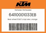 Ktm Genuine Rear Wheel 5.5X17 Cmpl. Elec. Orange - 64110001033EB. Fixed Price $567.26.