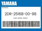 Yamaha Genuine Cast Wheel, Front 2DR-25168-00-98. Fixed Price $467.92.