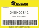 Suzuki Genuine Hub, Front Wheel 54111-02B42. Fixed Price $169.77.