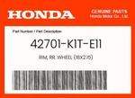 Honda Genuine Rim, Rr. Wheel (18X2.15) 42701-K1T-E11. Fixed Price $188.03.