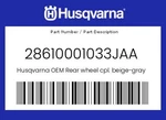 Husqvarna Genuine Rear Wheel Cpl. Beige-gray 28610001033JAA. Fixed Price $999.97.