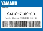 Yamaha Genuine Tire (80/100-21 M/c 51P) 94108-21019-00. Fixed Price $108.79.
